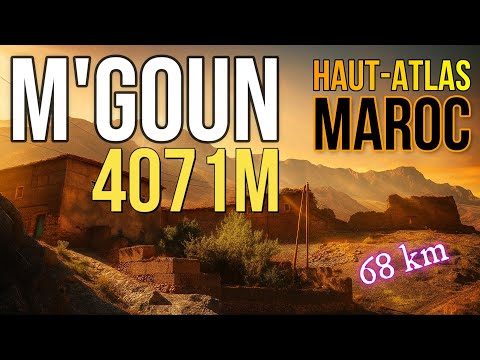 M'GOUN 4071m - Haut Atlas - Maroc - Une aventure et un trek hors du commun