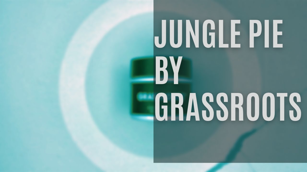 Jungle Pie by Grassroots - Strain Review