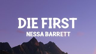 Nessa Barrett - die first (Lyrics) [1 Hour Version]