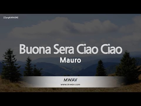 Mauro-Buona <strong>Sera</strong> Ciao Ciao (Melody) [ZZang KARAOKE]