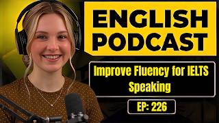 How to Improve Fluency for IELTS Speaking | English Conversation Practice