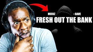 DAVE & MEEKZ SWAGGIN! | Meekz ft Dave - Fresh Out The Bank (REACTION)
