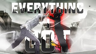 「AMV 」 - Everything I Got 🔥