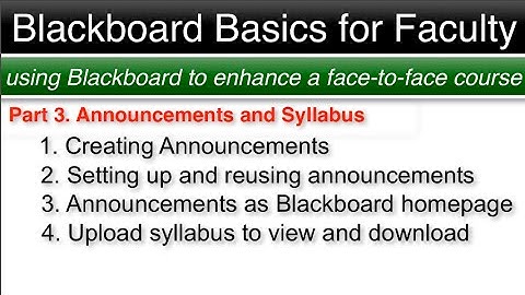 Blackboard Basics Faculty - Part 3: Announcements and Syllabus