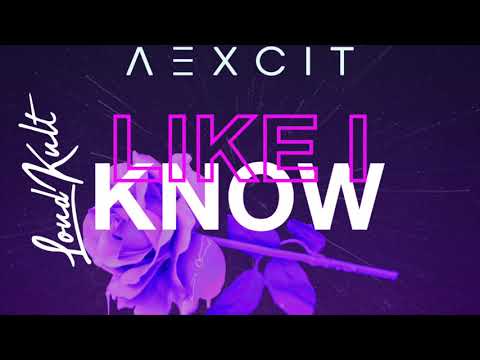 Aexcit - Like I know