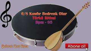 6\\8 Kınıfır Bed Renk Olur Türkü Ritimi Bpm - 85