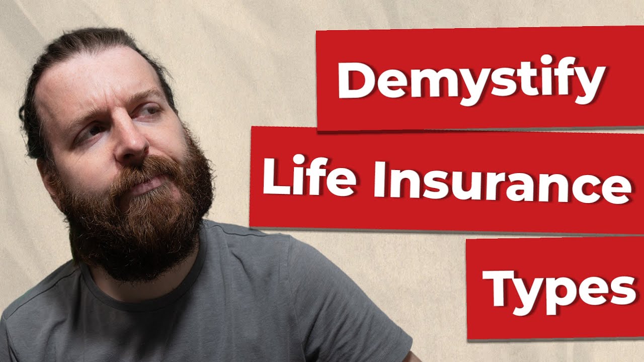 Life Insurance Explained - Types of Life Insurance explained - YouTube