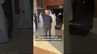 Watch: Highlights Of EAM S. Jaishankar’s Visit To UAE