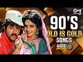 90 S Old Is Gold Songs 90 S Evergreen Songs Hindi Sadabahar Songs 90 S Bollywood Gaane mp3