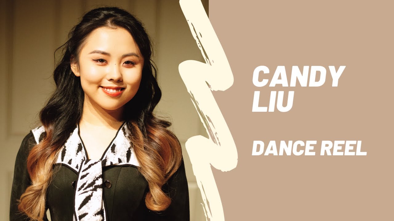 Candy Liu – DANCE REEL – 2025 - YouTube