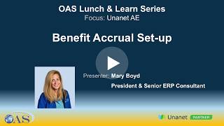 OAS Lunch & Learn Series - Unanet AE - Benefit Accrual Set-up