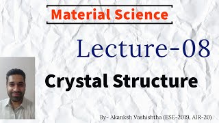 Material Science | Lecture-8 | Crystal Structure | Target IES