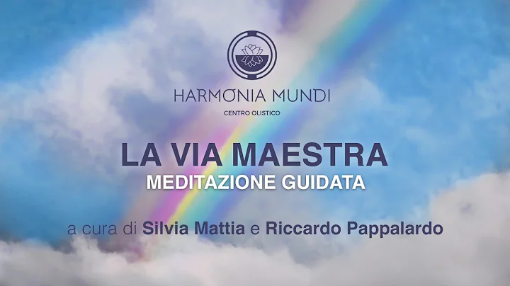 Meditazione Guidata - La Via Maestra - Silvia Matt...