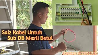 Berapakah Saiz Kabel Untuk Sub DB?: ZAHRAN ENGINEERING