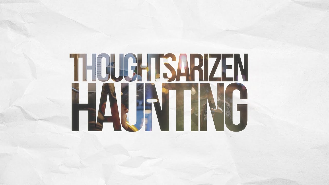 Thoughtsarizen - Haunting