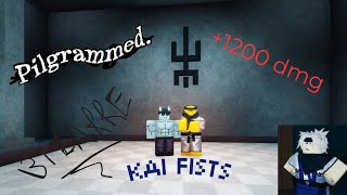 NUKE KAI FISTS BUILD [ 1200DMG] - PILGRAMMED