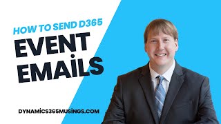 How To Send D365 Event Emails