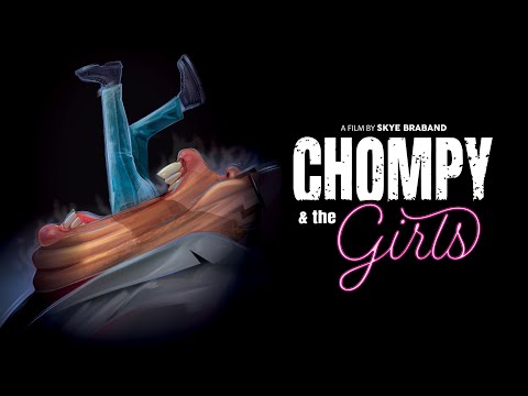 Chompy and the Girls TRAILER | 2021