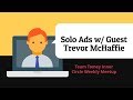 Team Tomey Inner Circle Weekly Meetup - Solo Ads with Guest Trevor McHaffie