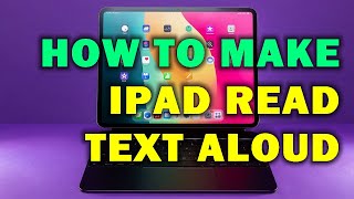 HOW TO MAKE IPAD READ TEXT ALOUD