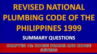 Chapter 12: House Drains and House Sewer (REVISED NATIONAL PLUMBING CODE OF THE PHILIPPINES 1999)