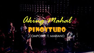 PINOYTUBO - Aking Mahal (Karaoke)