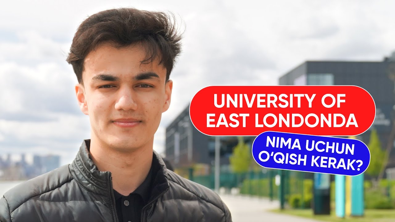 NIMA UCHUN UNIVERSITY OF EAST LONDONDA O'QISH KERAK?| Ucan Consulting