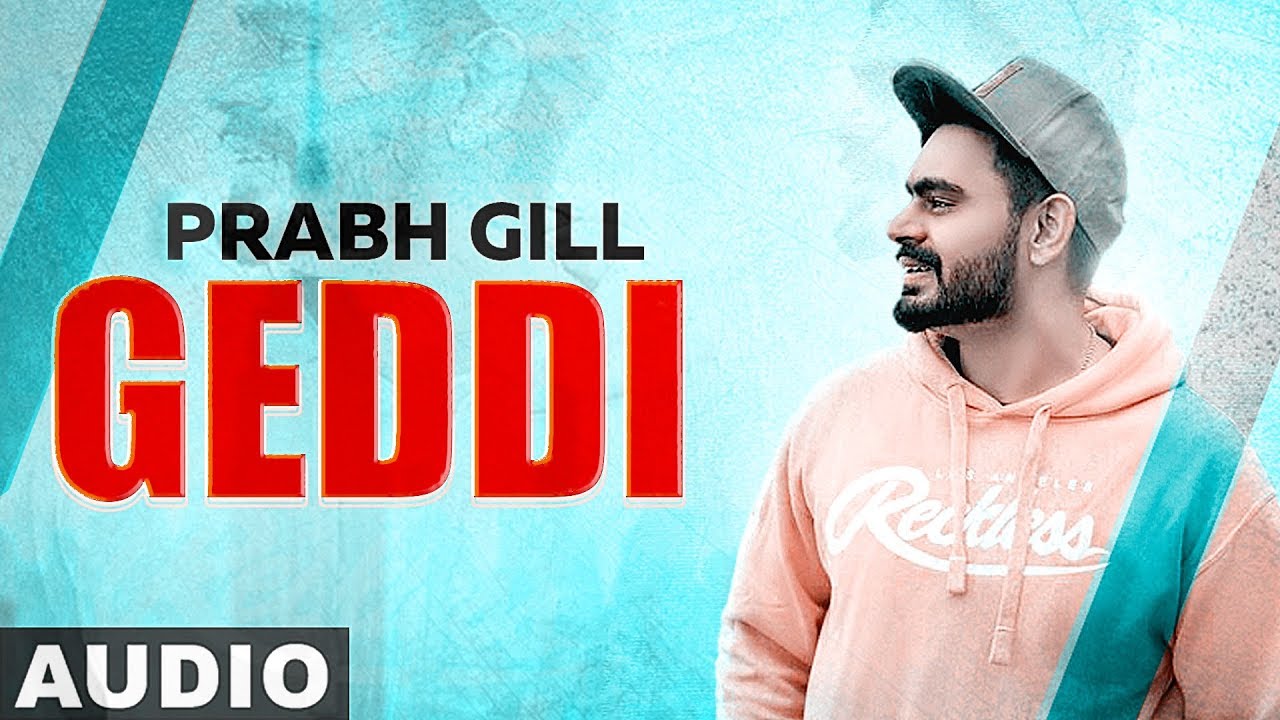Geddi (Full Audio) | Prabh Gill Feat Roach Killa | MixSingh | Latest Punjabi Songs 2019