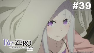 Re:ZERO -Starting Life in Another World- Season 2 | Episode 14 (EP39) [English Sub]