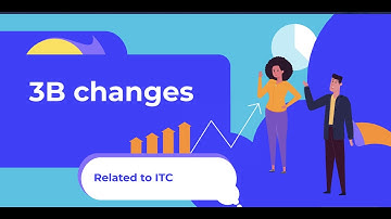 GSTR 3B की ITC Table में हुए ये बड़े बदलाव| Learn what to do