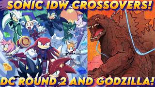 Sonic IDW Comics- Crossover Events! (2nd DC Crossover and....GODZILLA?!)