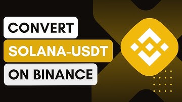 How To Convert Solana To USDT On Binance !