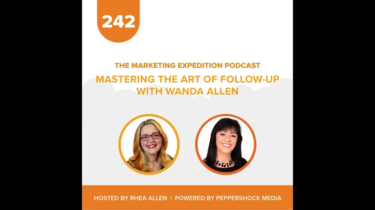 Mastering the Art of Follow-Up with Wanda Allen | Marketing Expedition Podcast