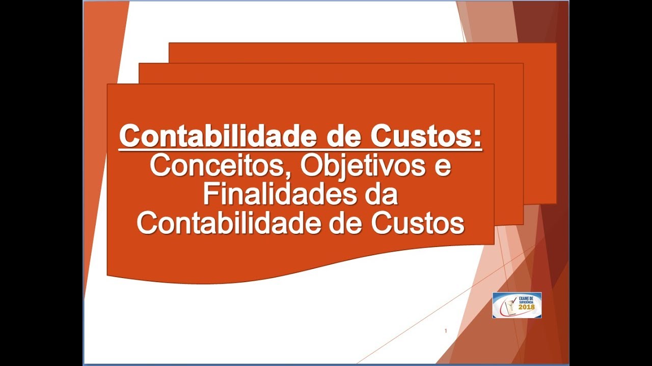 Contabilidade de Custos Conceitos, Objetivos e Finalidades Exame de Suficiência do CFC YouTube Contabilidade de Custos Conceitos, Objetivos e Finalidades Exame de Suficiência do CFC YouTube