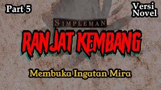 Membuka Ingatan Mira 👹 (Padusan Pituh)| Cerita Horor Ranjat Kembang by Simpleman Part 5