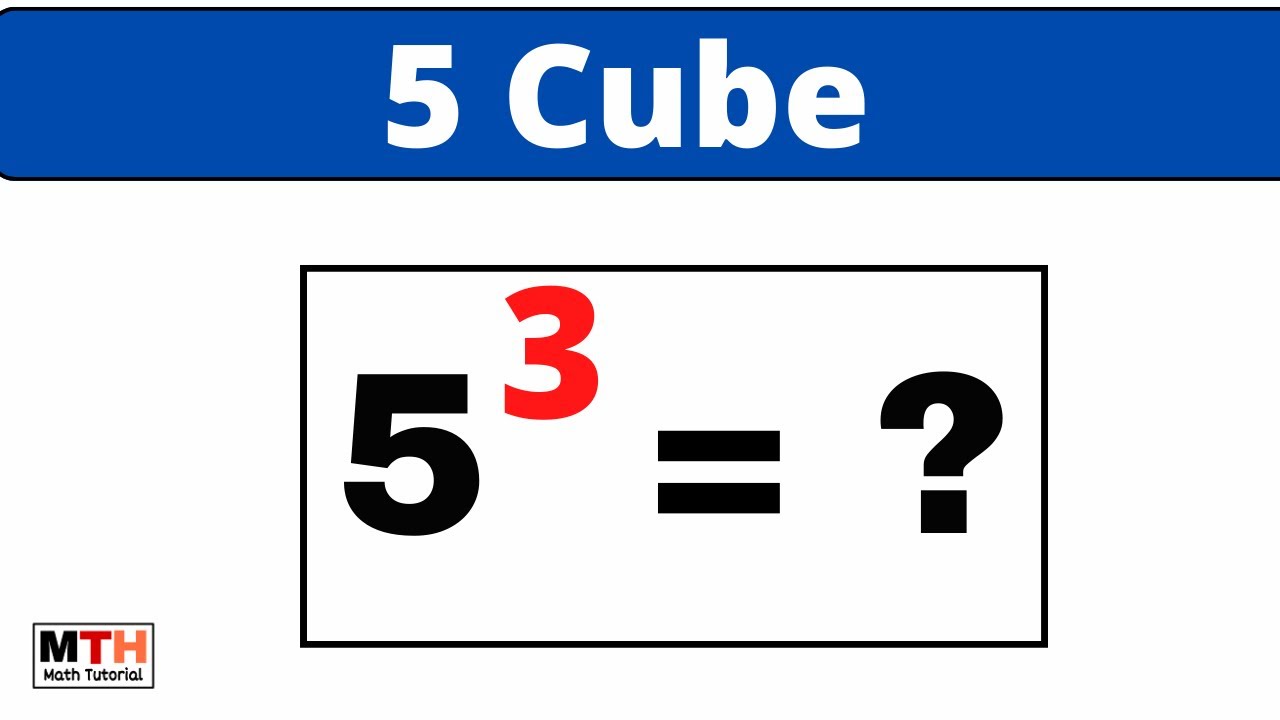 what-is-5-3-5-raised-to-the-power-3-find-5-cube-youtube