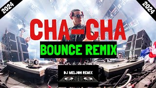 2024 Nonstop Chacha Bounce Remix dj meljon