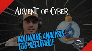 Celebrity Advent of Cyber 2025 Walkthrough - Malware Analysis - Egg-Xecutable Net Worth