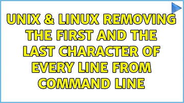 Unix & Linux: removing the first and the last character of every line from command line