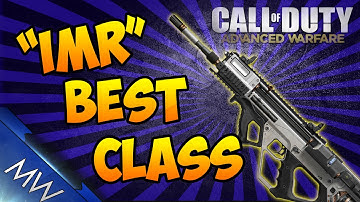 Advance Warfare BEST CLASS SETUP FOR "IMR"(DEADLY) - CallofDuty Advance Warfare.