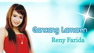 Gancang Lamaren - Reny Farida