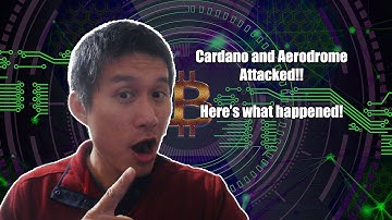 Cardano and Aerodrome Attacked!! Here