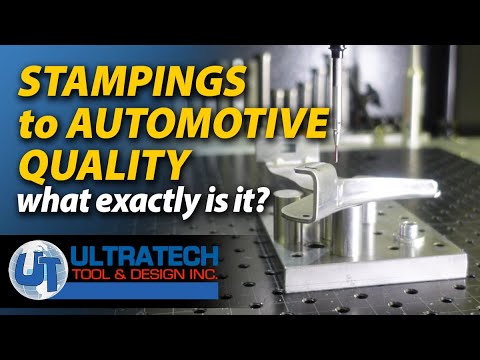 Automotive Quality is DIFFERENT than regular metal stamping - IATF 16949 | Ultratech Tool &