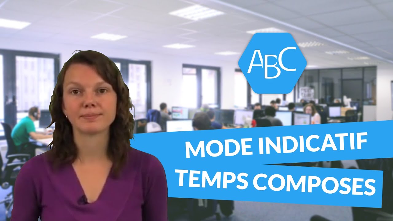 Cours de français sur le mode indicatif : les temps composes