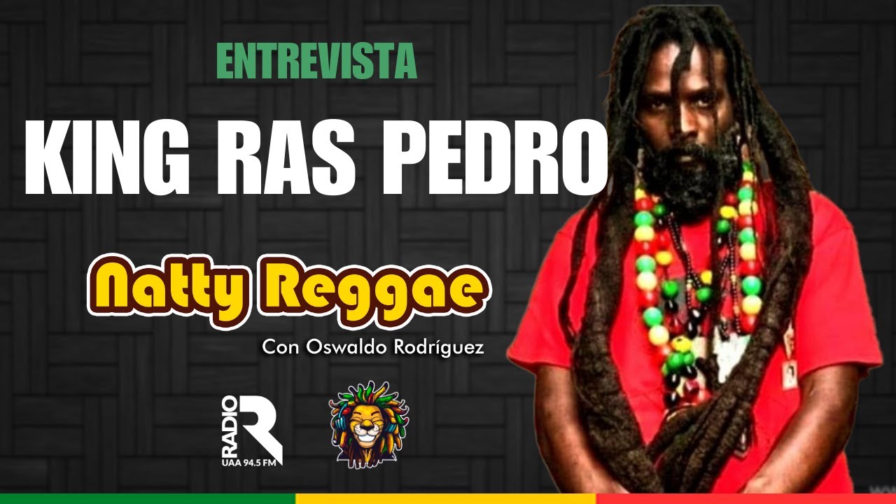 Entrevista a King Ras Pedro en Natty Reggae | Radio UAA 94.5 FM