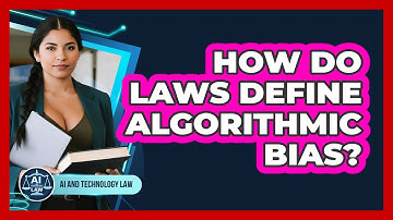 How Do Laws Define Algorithmic Bias?