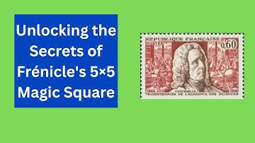 Unlocking the Secrets of Frénicle