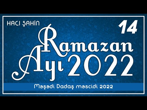 Hacı Şahin - Ramazan ayı 2022 - 14 (18.04.2022)