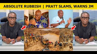Absolute Rubbish!  Kwesi Pratt Slaps Mahama & NPP In The Face Over Galamsay Fight Failure