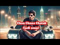 Chan Chana Chan Chatak Chatak (Slowed + Reverb ) mujra song | Pakistani slow reverb song